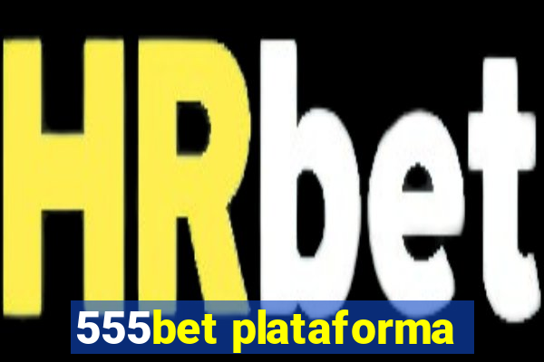 555bet plataforma